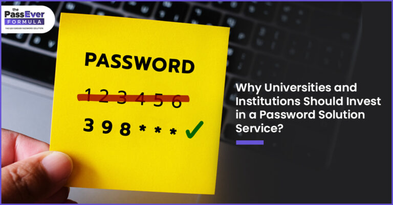 Why-Universities-and-Institutions-Should-Invest-in-a-Password-Solution-Service